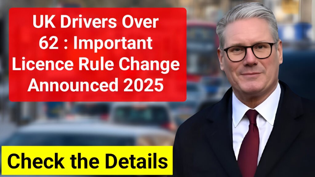 UK driving licence rule change for over 62 drivers